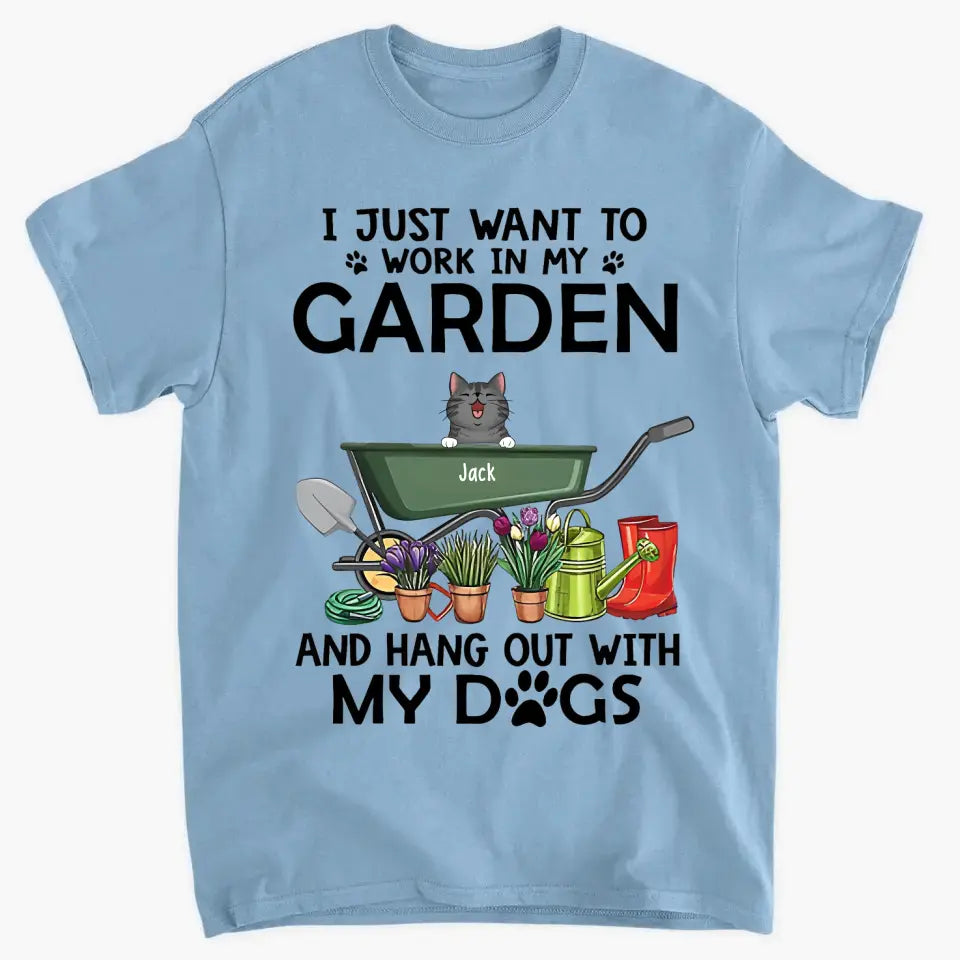 Personalized Shirt, Up To 6 Cats or Dog, I Just Want to Work in My Garden and Hang Out with My Cats and Dog, Gift for Cat and Dog Lovers