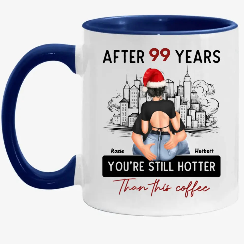 Christmas Couple Hugging, After Years You're Still Hotter Than This Coffee Personalized Mug