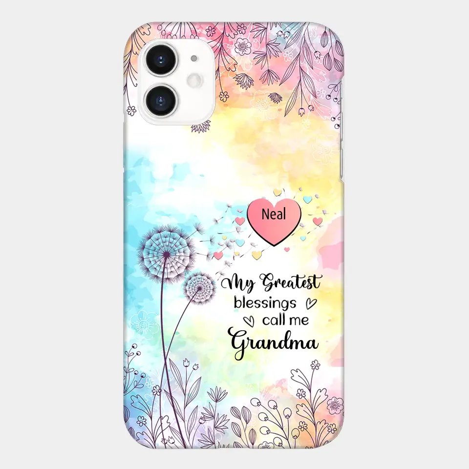 My Greatest Blessings call me Grandma Mommy Nana Auntie Dandelions Personalized Phone Case