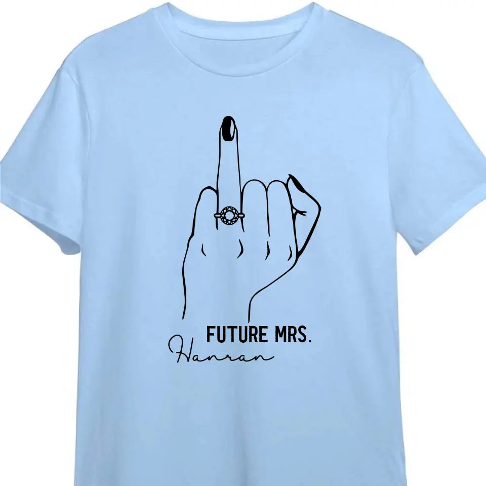 Future Mrs Ring Finger Tee - Bride To Be Shirt - Fiance Shirt - Bachelorette Party Tee For The Bride - Bridal Shower Shirt - Bride Gift