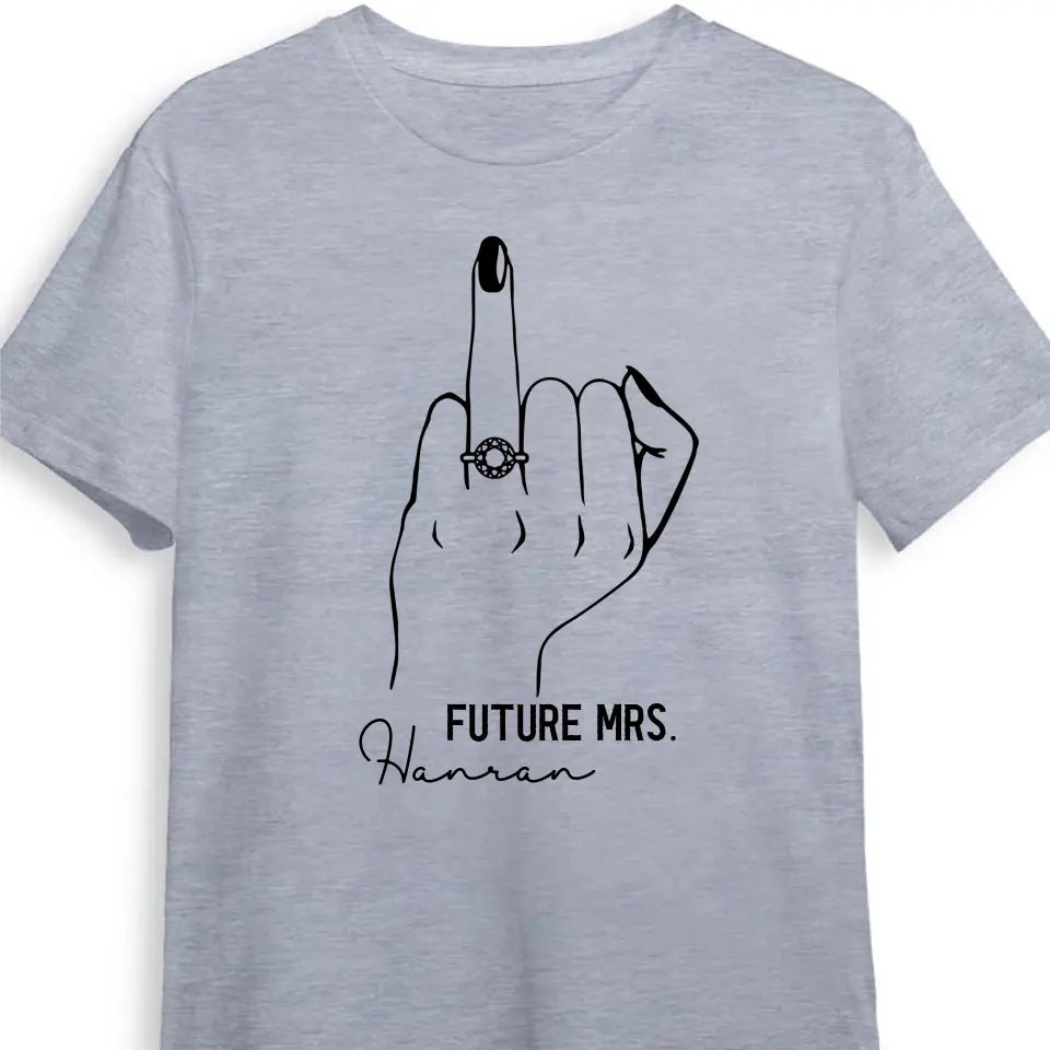 Future Mrs Ring Finger Tee - Bride To Be Shirt - Fiance Shirt - Bachelorette Party Tee For The Bride - Bridal Shower Shirt - Bride Gift