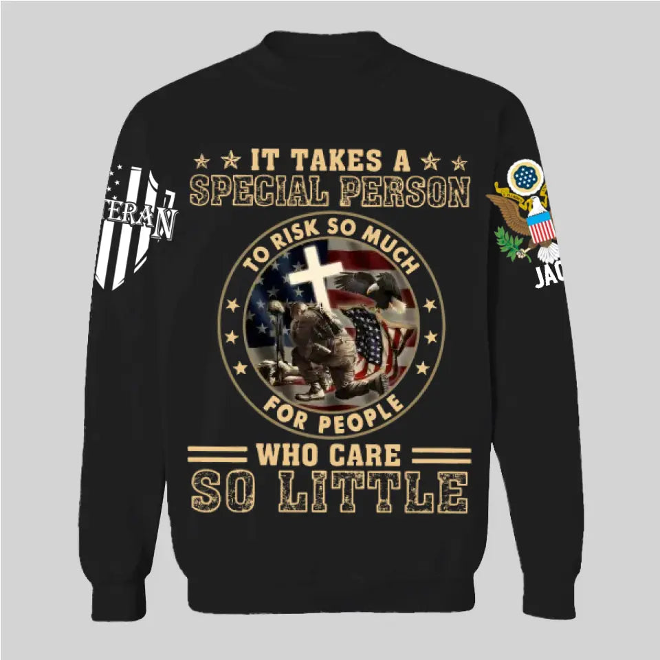 It Takes A Special Person To Risk So Much - Perfect Gift For Veteran, Grandpa, Dad on Memorial Day, Veterans Day, Patriot Day, Birthday Classic T-Shirt