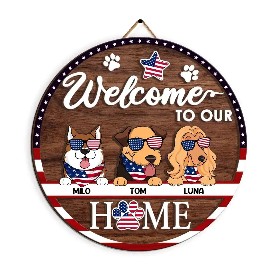4th of July,Welcome to Our Home - Personalized 2 Layer Sign, American Flag Door Sign, Gift For Pet Lovers
