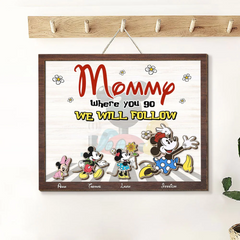 Personalized Gifts For Mom Wood Sign Mommy Where You Go We Will Follow