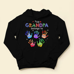 This Grandpa Belongs To Colorful Hand Grandkids Personalized T-Shirt & Hoodie