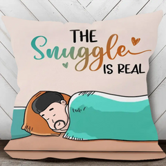 The Snuggle Is Real, Oreiller personnalisé, cadeaux personnalisés pour les amoureux des chiens