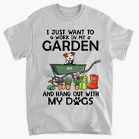 Personalized Shirt, I Just Want to Work in My Garden and Hang Out with My Dogs, Gift for Gardening and Dog Lovers