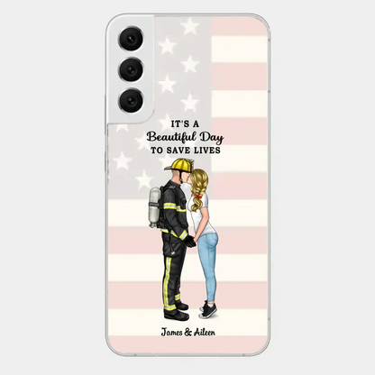 It's A Beautiful Day To Save Lives - Personalized Phone Case, Couple Portrait, Firefighter, EMS, Nurse, Police Officer, Military, Gifts by Occupation