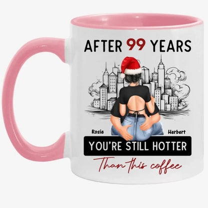 Christmas Couple Hugging, After Years You're Still Hotter Than This Coffee Personalized Mug
