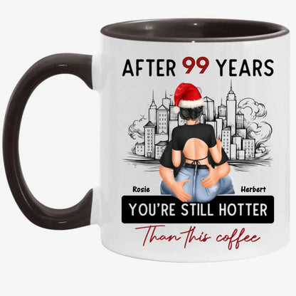 Christmas Couple Hugging, After Years You're Still Hotter Than This Coffee Personalized Mug