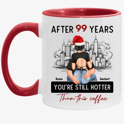Christmas Couple Hugging, After Years You're Still Hotter Than This Coffee Personalized Mug