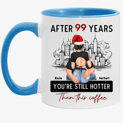 Christmas Couple Hugging, After Years You're Still Hotter Than This Coffee Personalized Mug