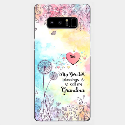 My Greatest Blessings call me Grandma Mommy Nana Auntie Dandelions Personalized Phone Case