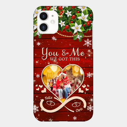 Upload Photo You & Me We Got This Christmas Couple Personalized Phone case