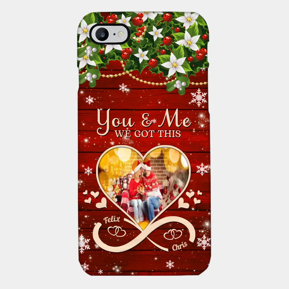 Upload Photo You & Me We Got This Christmas Couple Personalized Phone case
