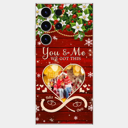 Upload Photo You & Me We Got This Christmas Couple Personalized Phone case