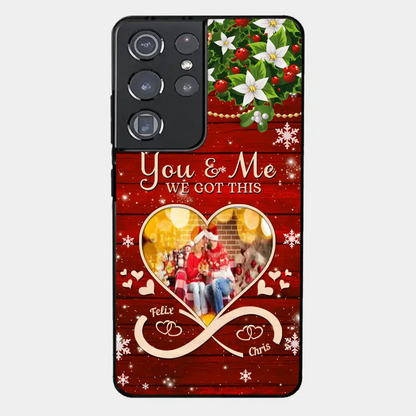 Upload Photo You & Me We Got This Christmas Couple Personalized Phone case