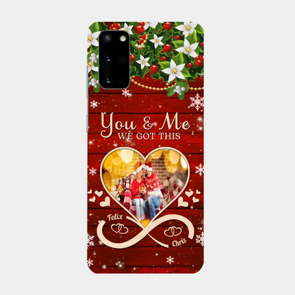 Upload Photo You & Me We Got This Christmas Couple Personalized Phone case