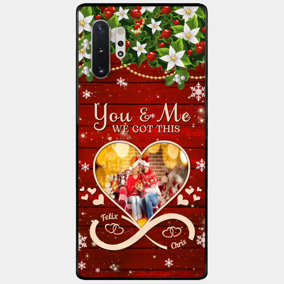 Upload Photo You & Me We Got This Christmas Couple Personalized Phone case