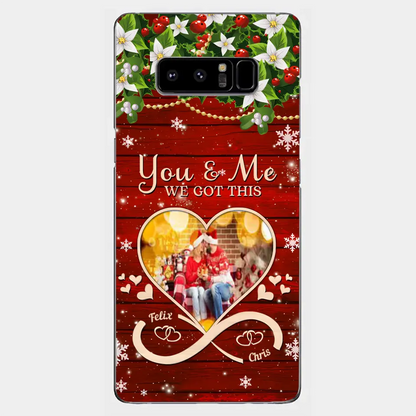 Upload Photo You & Me We Got This Christmas Couple Personalized Phone case