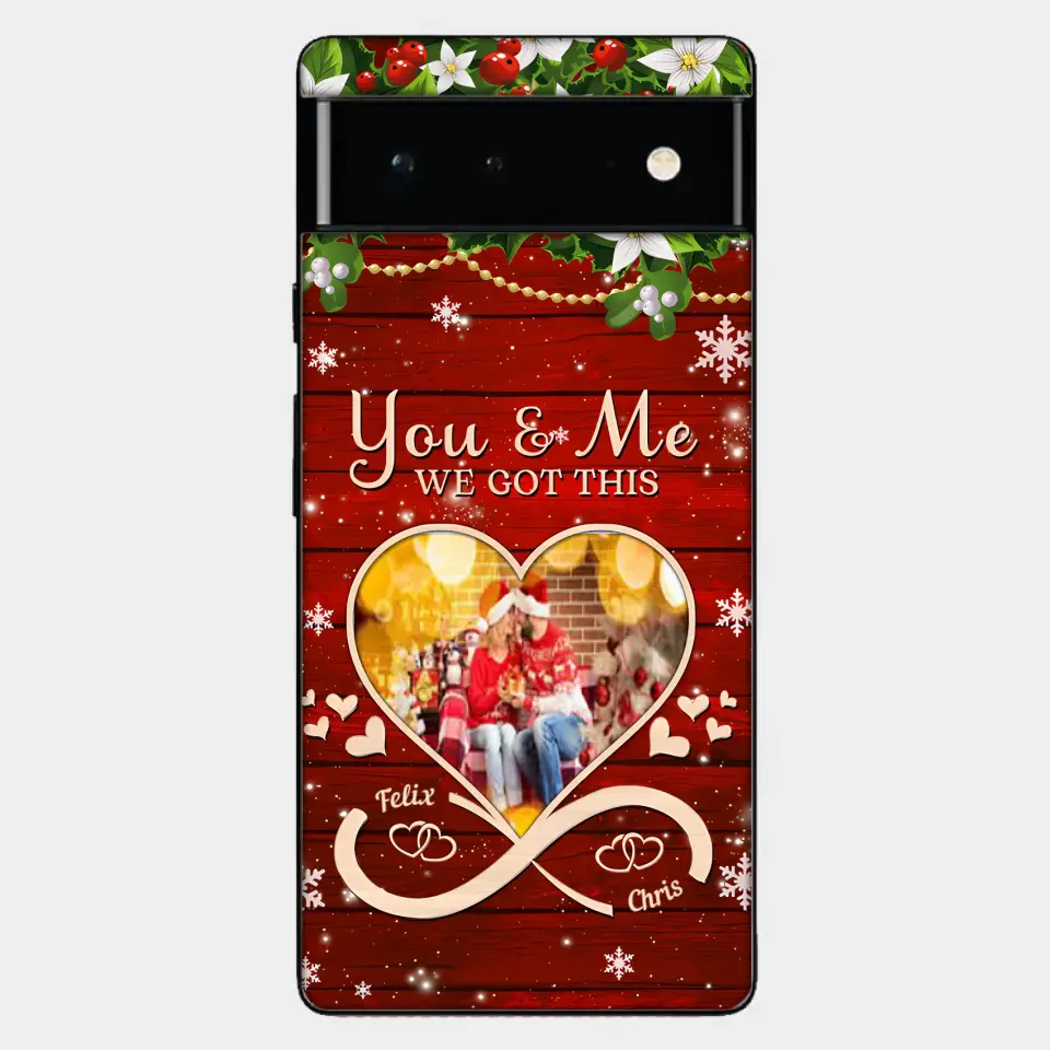 Upload Photo You & Me We Got This Christmas Couple Personalized Phone case