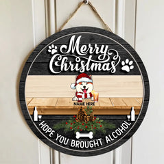 Christmas Door Decorations, Gifts For Dog Lovers, Hope You Brought Alcohol Black Wooden Welcome Door Signs , Dog Mom Gifts