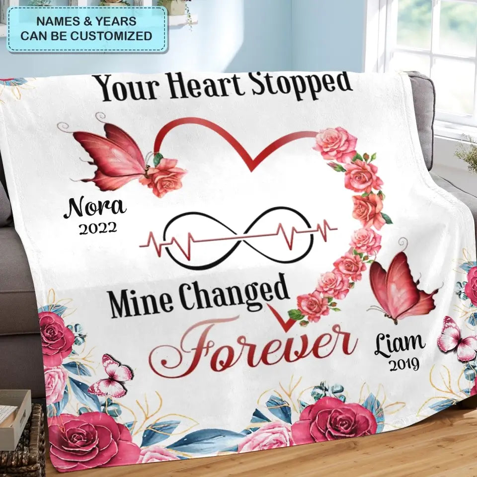 Personalized Blanket - Gift For Family Member - The Moment Your Heart Stopped, Mine Changed Forever