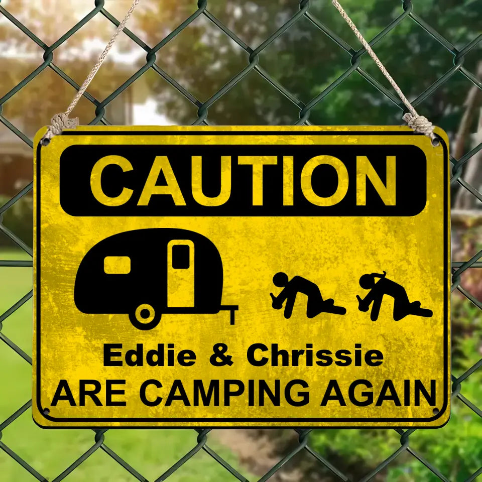 Caution Campers Are Camping, Personalized Metal Sign