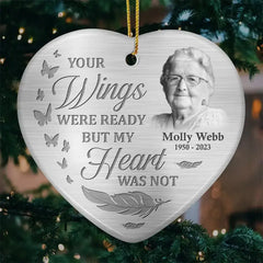 Custom Photo Your Wings Were Ready But My Heart Was Not - Memorial Personalized Custom Ornament - Ceramic Heart Shaped - Christmas Gift, Sympathy Gift For Family Members