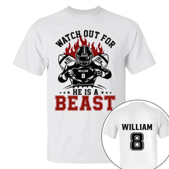 Watch Out For He's A Beast Personalized Football Shirt