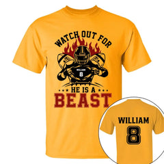 Watch Out For He's A Beast Personalized Football Shirt