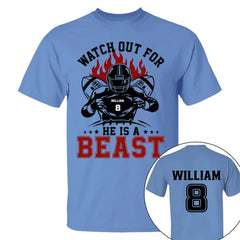 Watch Out For He's A Beast Personalized Football Shirt