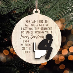 I Got You This Ornament Instead Of Wishing You A Merry Christmas - Bestie Personalized Custom Ornament - Wood Custom Shaped - Christmas Gift For Best Friends, BFF, Sisters