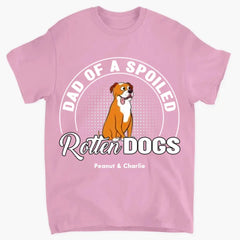 Spoil Rotten Dog - Vêtements unisexes personnalisés