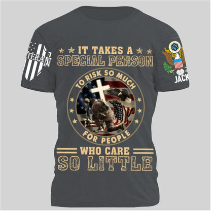 It Takes A Special Person To Risk So Much - Perfect Gift For Veteran, Grandpa, Dad on Memorial Day, Veterans Day, Patriot Day, Birthday Classic T-Shirt