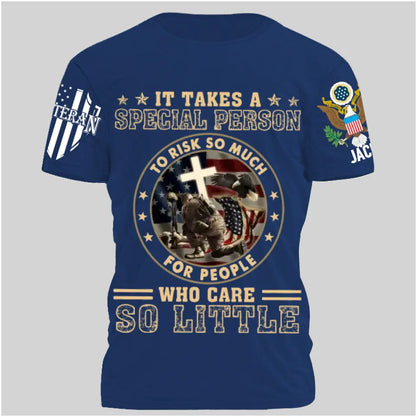 It Takes A Special Person To Risk So Much - Perfect Gift For Veteran, Grandpa, Dad on Memorial Day, Veterans Day, Patriot Day, Birthday Classic T-Shirt