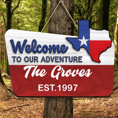 Welcome To Our Adventure - Texas Flag Style - Custom 2 Layer Wooden Door Sign