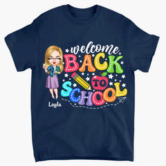 Welcome Back To School - Personalized Custom T-Shirt - Teacher's Day, Appreciation Gift For Teacher