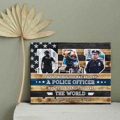 Police Officer Dad You Are The World Custom Picture Canvas, Personalized Policeman Dad Gift, Christmas Gifts For Policeman Dad