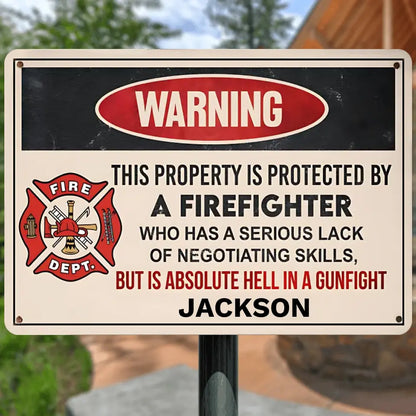 This preperty ls protected by a Veteran/Police/Firefighter - Personalized Custom Metal Sign