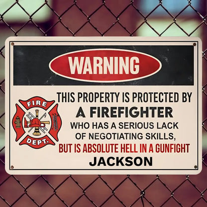 This preperty ls protected by a Veteran/Police/Firefighter - Personalized Custom Metal Sign