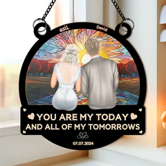 Couple Wedding You Are My Today - Personalized Window Hanging Suncatcher Ornament