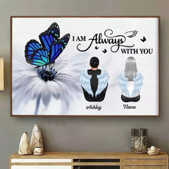 Butterfly I Am Always With You Memorial Personalized Poster