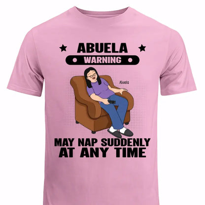 Grandma Warning May Nap Suddenly At Any Time Funny Gift For Grandma Personalized Shirt