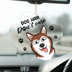 Dog Hair Don’t Care - Cadeau drôle pour les amoureux des chiens - Cintre de voiture en acrylique personnalisé