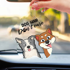 Dog Hair Don’t Care - Cadeau drôle pour les amoureux des chiens - Cintre de voiture en acrylique personnalisé