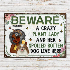 A Crazy Plant Lady & Her Spoiled Rotten Dogs - Backyard Sign, Gift For Gardening Lovers, Gardeners, Dog Lovers - Personalized Classic Metal Signs