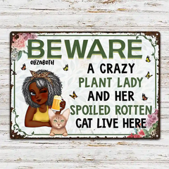 A Crazy Plant Lady & Her Spoiled Rotten Cats Live Here - Personalized Classic Metal Signs