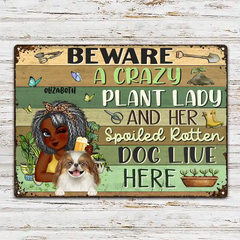 A Crazy Plant Lady & Her Spoiled Rotten Dogs Live Here - Personalized Classic Metal Signs