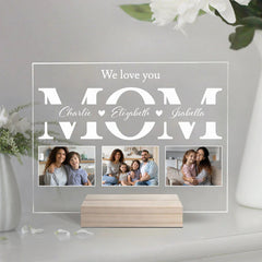 We Love You Mom Photo Nom, Plaque acrylique personnalisée, Cadeau de la fête des Mères, Photo personnalisée